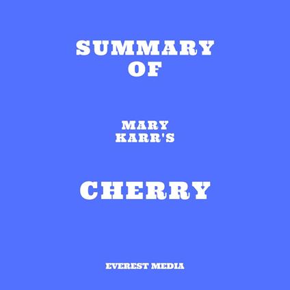Summary of Mary Karr's Cherry