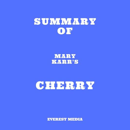 Summary of Mary Karr's Cherry