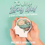 Art of Living Well, The