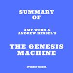 Summary of Amy Webb & Andrew Hessel's The Genesis Machine