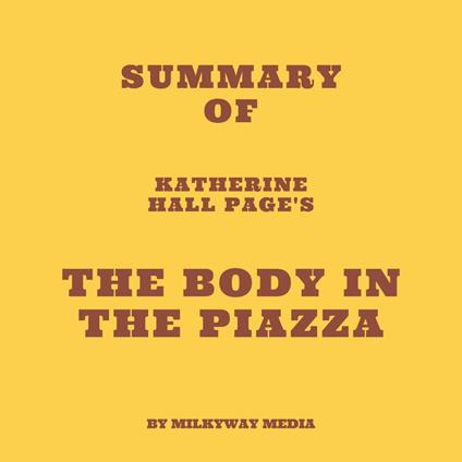 Summary of Katherine Hall Page's The Body in the Piazza