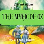 L. Frank Baum: The Magic of Oz