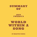 Summary of Jeff Tweedy's World Within a Song