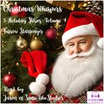 Christmas Whispers: 5 Holiday Stories - Volume 1