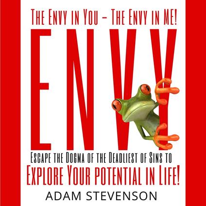 Envy in YOU the Envy in ME!, The