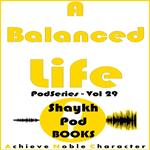 Balanced Life, A