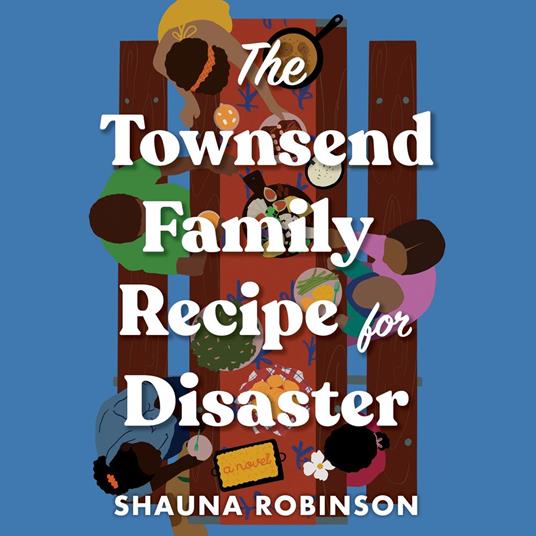 Townsend Family Recipe for Disaster, The