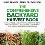 Comprehensive Backyard Harvest Book, The