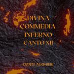 Divina Commedia - Inferno - Canto XII