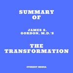 Summary of James S. Gordon, M.D.'s The Transformation