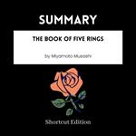 SUMMARY - The Book Of Five Rings By Miyamoto Musashi