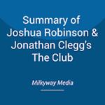 Summary of Joshua Robinson & Jonathan Clegg's The Club