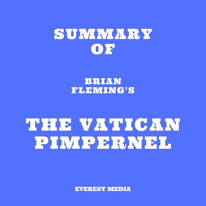 Summary of Brian Fleming's The Vatican Pimpernel