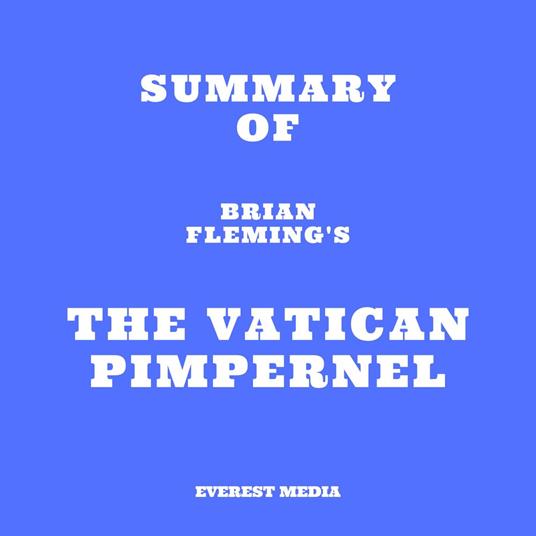 Summary of Brian Fleming's The Vatican Pimpernel