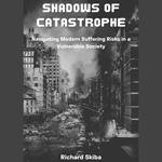 Shadows of Catastrophe