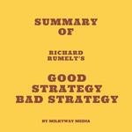 Summary of Richard Rumelt's Good Strategy Bad Strategy