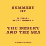 Summary of Michael Scott Moore's The Desert and the Sea