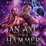 Axe for a Hammer, An