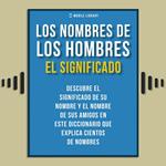 Los Nombres De Los Hombres - El Significado