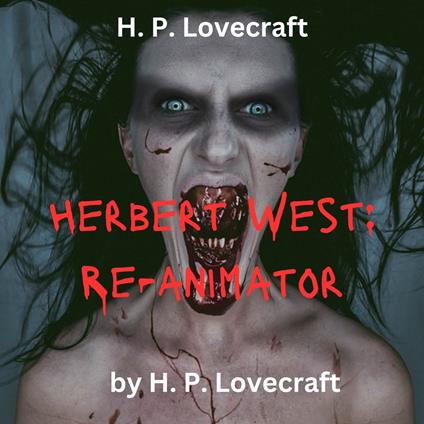 H.P. Lovecraft: Herbert West - Reanimator