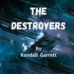 Destroyers, The