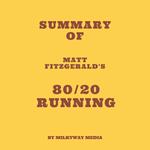 Summary of Matt Fitzgerald's 80/20 Running