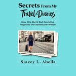 Secrets From My Travel Diaries