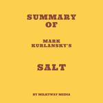 Summary of Mark Kurlansky's Salt