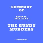 Summary of Kevin M. Sullivan's The Bundy Murders