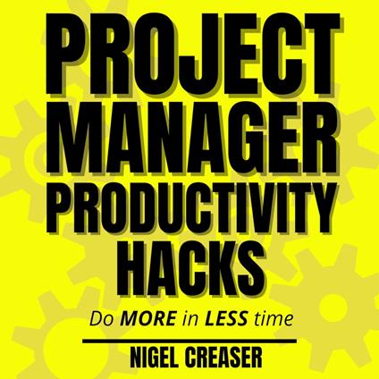 Project Manager Productivity Hacks