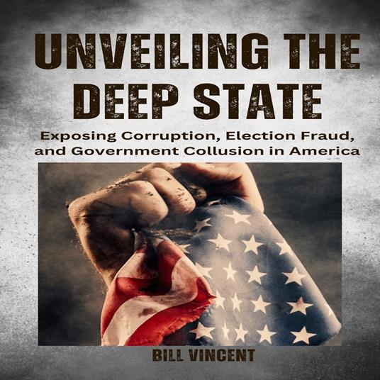 Unveiling the Deep State