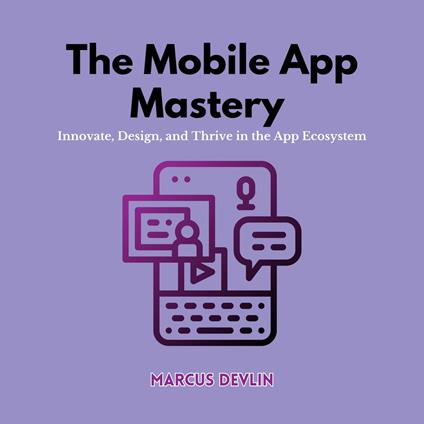 Mobile App Mastery, The