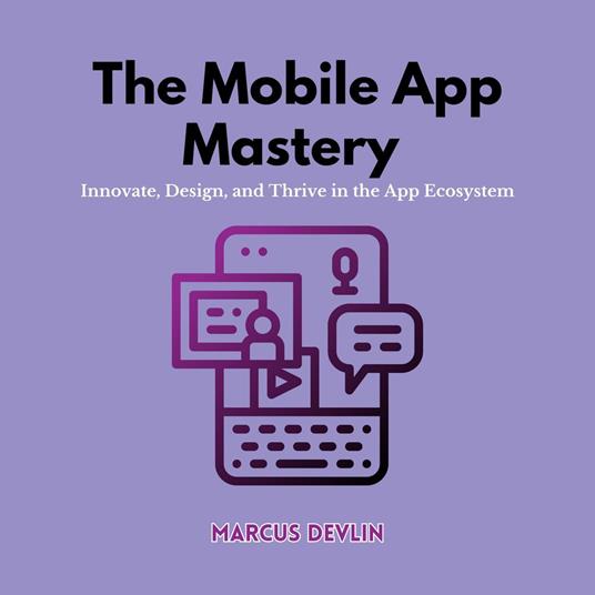 Mobile App Mastery, The