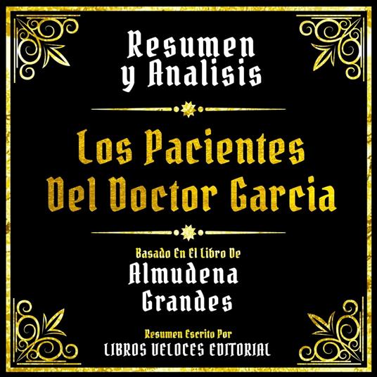 Resumen Y Analisis - Los Pacientes Del Doctor Garcia