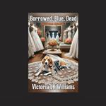 Borrowed, Blue, Dead