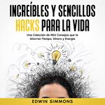 Increíbles y Sencillos Hacks para la Vida
