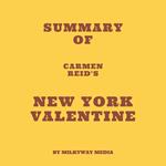 Summary of Carmen Reid's New York Valentine