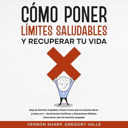Cómo Poner Límites Saludables y Recuperar tu Vida