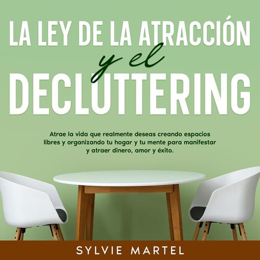 La Ley de la Atracción y el Decluttering