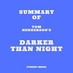 Summary of Tom Henderson's Darker than Night