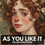 As You Like It (Unabridged)
