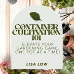 Container Cultivation 101