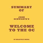 Summary of Josh Schwartz's Welcome to the OC