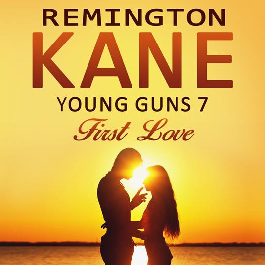 Young Guns 7 First Love