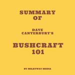 Summary of Dave Canterbury's Bushcraft 101