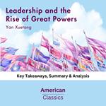Leadership and the Rise of Great Powers by Yan Xuetong
