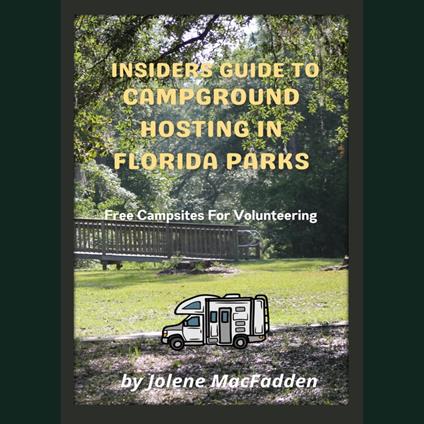 Insiders Guide to Campground Hosting in Florida Parks