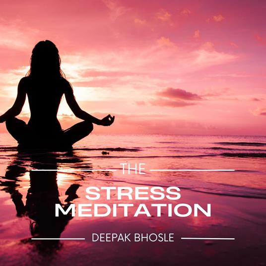Stress Meditation, The