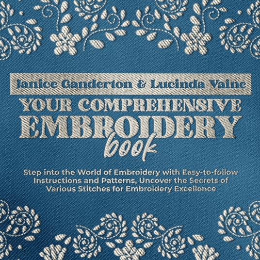 Your Comprehensive Embroidery Book