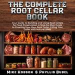 Complete Root Cellar Book, The
